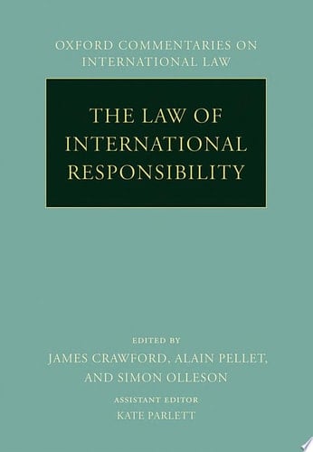 The Law of International Responsibility (Oxford Commentaries on International Law)