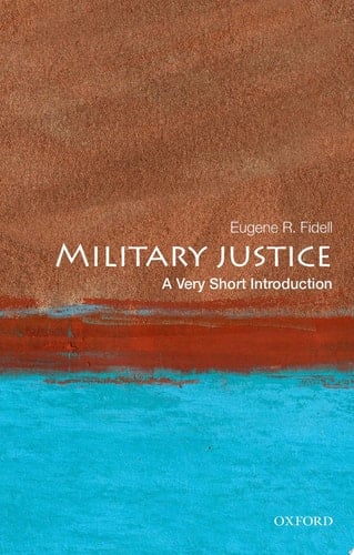 Military Justice: A Very Short Introduction