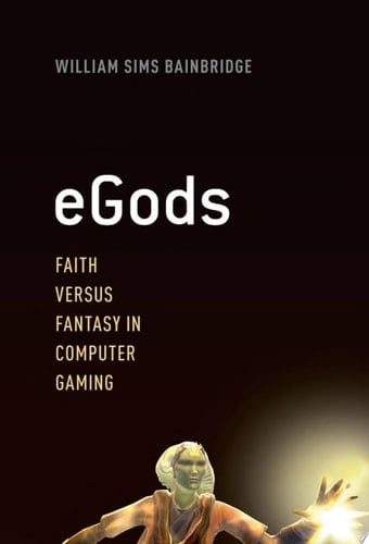 eGods: Faith versus Fantasy in Computer Gaming