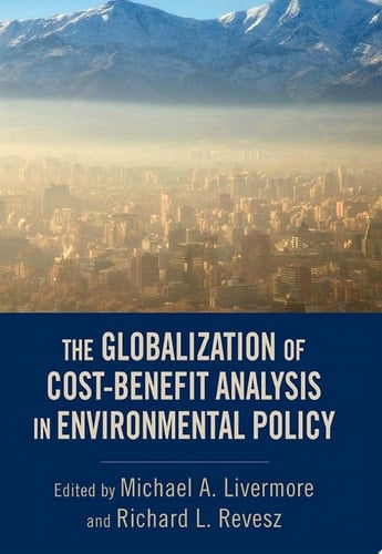 The Globalization of Cost-Benefit Analysis in Environmental Policy