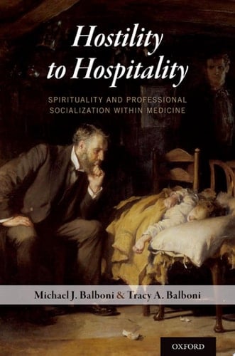 Hostility To Hospitality: Spirituality And Professional Socialization Within Medicine