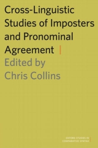 Cross-Linguistic Studies of Imposters and Pronominal Agreement (Oxford Studies in Comparative Syntax)