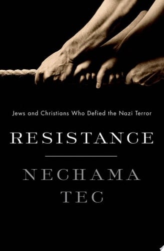 Resistance: How Jews and Christians Fought Against the Nazis and Became Heroes of the Holocaust