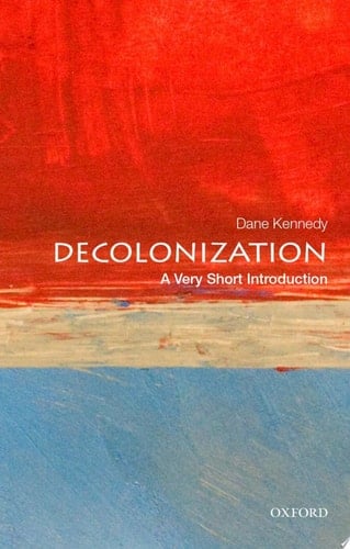 Decolonization: A Very Short Introduction (Very Short Introductions)