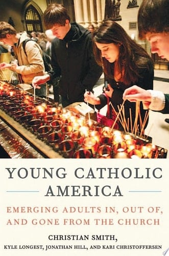 Young Catholic America: emerging adults in, out of, and gone from the church
