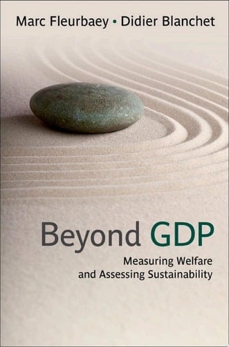 Beyond GDP: Measuring Welfare and Assessing Sustainability