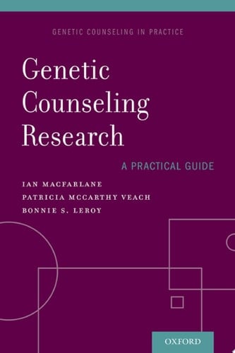 Genetic Counseling Research: A Practical Guide (Genetic Counseling in Practice)