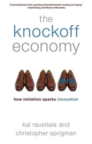 The Knockoff Economy How Imitation Sparks Innovation