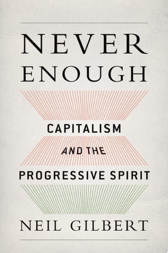 Never Enough: Capitalism and the Progressive Spirit