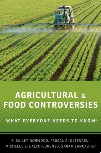 Agricultural and Food Controversies: What Everyone Needs to Know®