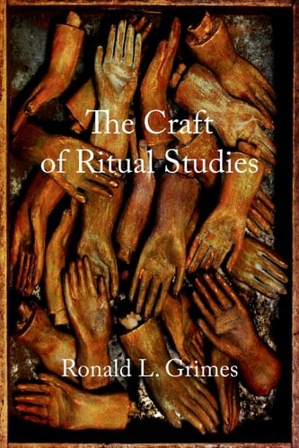 The Craft of Ritual Studies (Oxford Ritual Studies)