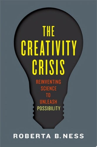 The Creativity Crisis: Reinventing Science to Unleash Possibility