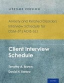 Anxiety and Related Disorders Interview Schedule for DSM-5: Client Interview Schedule