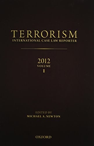 TERRORISM: INTERNATIONAL CASE LAW REPORTER 2012