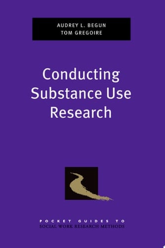 Conducting Substance Use Research (Pocket Guide to Social Work Research Methods)