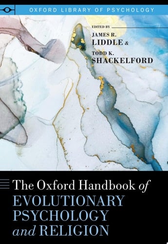 The Oxford Handbook Of Evolutionary Psychology And Religion