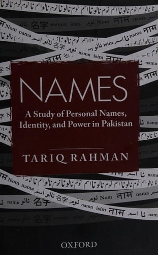 Names: A Study of Personal Names, Identity, and Power in Pakistan