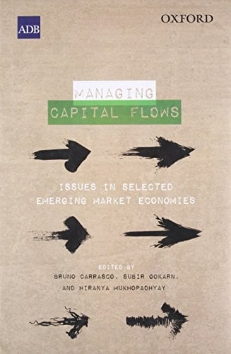 Managing Capital Flows: Issues in Selected Emerging Market Economies