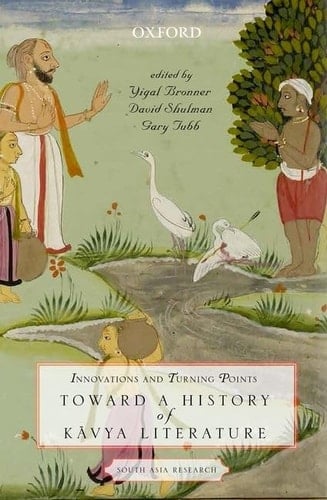 Innovations and Turning Points: Toward a History of Kavya Literature (South Asia Research)