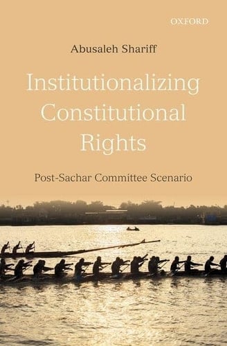Institutionalizing Constitutional Rights: Post-Sachar Committee Scenario
