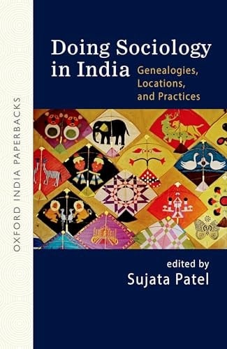 Doing Sociology in India: Genealogies, Locations, and Practices (OIP)