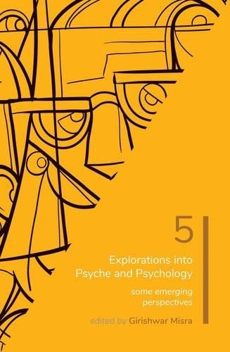 Psychology: Volume 5: Explorations into Psyche and Psychology: Some Emerging Perspectives