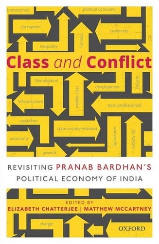 Class and Conflict: Revisiting Pranab Bardhan's Political Economy of India