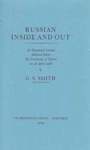 Russian Inside and Out: An Inaugural Lecture Delivered Before the University of Oxford on 28 April 1988