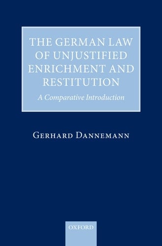 The German Law of Unjustified Enrichment and Restitution: A Comparative Introduction