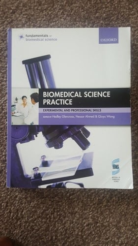 Biomedical Science Practice: experimental and professional skills (Fundamentals of Biomedical Science)