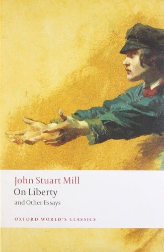 On Liberty and Other Essays (Oxford World's Classics)
