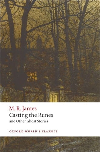 Casting the Runes and Other Ghost Stories (Oxford World's Classics)