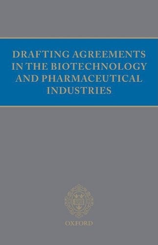 Drafting Agreements in the Biotechnology and Pharmaceutical Industries