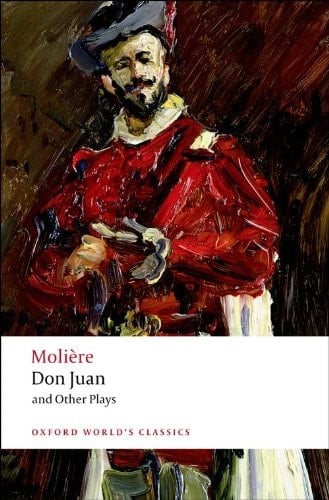 Don Juan: and Other Plays (Oxford World's Classics)