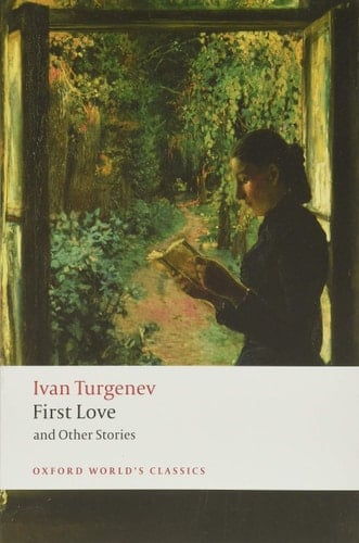 First Love and Other Stories (Oxford World's Classics)