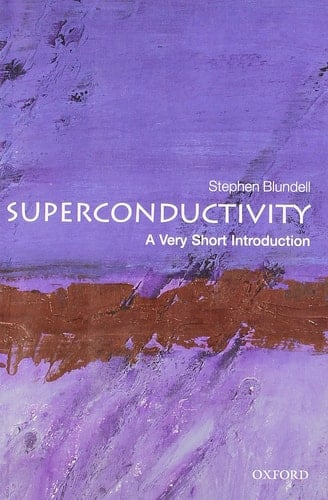 Superconductivity A Very Short Introduction (Very Short Introductions) Superconductivity