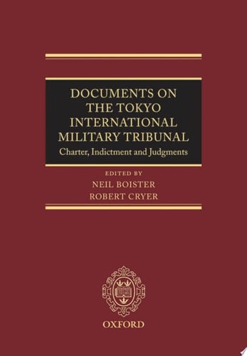 Documents on the Tokyo International Military Tribunal: Charter, Indictment, and Judgments