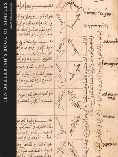 Ibn Baklarish's Book of Simples: Medical Remedies between Three Faiths in Twelth-Century Spain (Studies in the Arcadian Library)