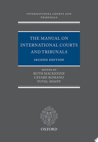 The Manual on International Courts and Tribunals (The International Courts & Tribunals Series)