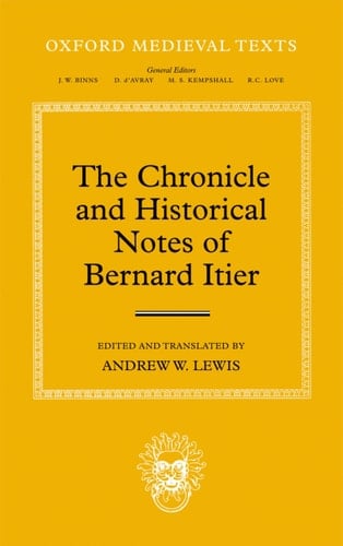 The Chronicle of Bernard Itier (Oxford Medieval Texts)