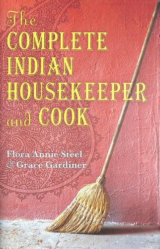 The Complete Indian Housekeeper and Cook (Oxford World's Classics Hardcovers)