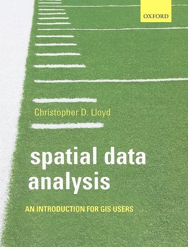 Spatial Data Analysis: An Introduction for GIS users