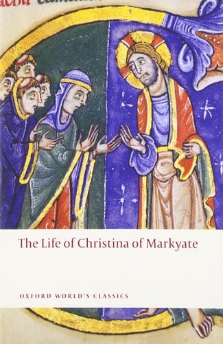 The Life of Christina of Markyate (Oxford World's Classics)
