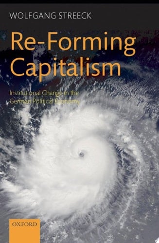 Re-Forming Capitalism: Institutional Change in the German Political Economy