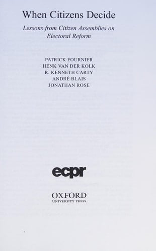 When Citizens Decide: Lessons from Citizens' Assemblies on Electoral Reform (Comparative Politics)
