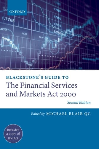 Blackstone's Guide to the Financial Services and Markets Act 2000 (Blackstone's Guides)