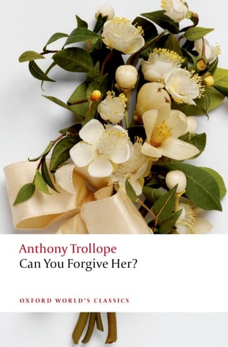 Can You Forgive Her? (Oxford World's Classics)