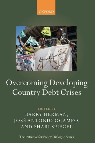 Overcoming Developing Country Debt Crises (Initiative for Policy Dialogue)