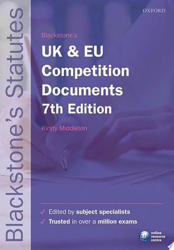 Blackstone's UK and EU Competition Documents (Blackstone's Statutes)