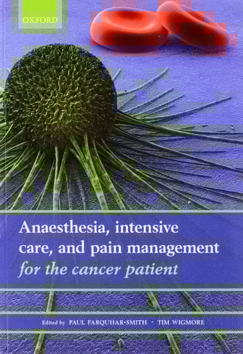 Anaesthesia, intensive care, and pain management for the cancer patient